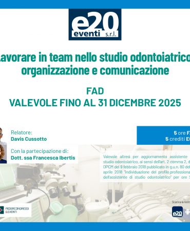 Dott. Cussotto, Dott.ssa Ibertis - Lavorare in team nello studio odontoiatrico: organizzazione e comunicazione