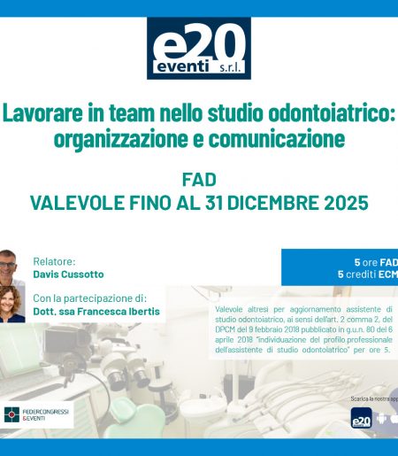 Dott. Cussotto, Dott.ssa Ibertis - Lavorare in team nello studio odontoiatrico: organizzazione e comunicazione