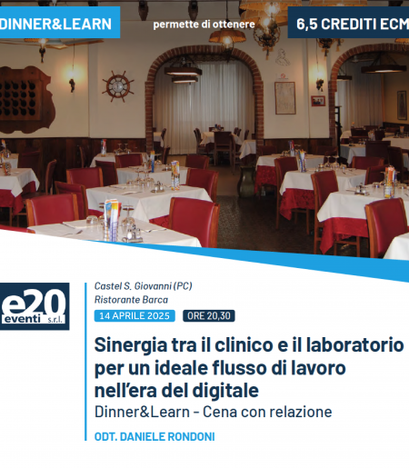 DINNER & LEARN - Odt. Daniele Rondoni - Sinergia tra il clinico e il laboratorio per un ideale flusso di lavoro nell’era del digitale - Castel San Giovanni