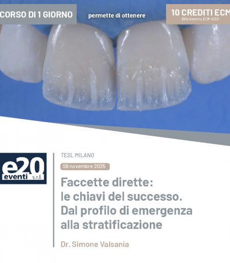 Dr. Valsania - Faccette dirette: le chiavi del successo. Dal profilo di emergenza alla stratificazione - Milano